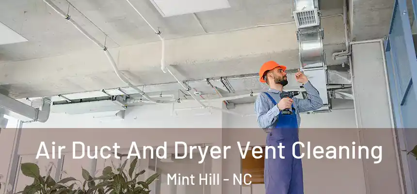  Air Duct And Dryer Vent Cleaning Mint Hill - NC