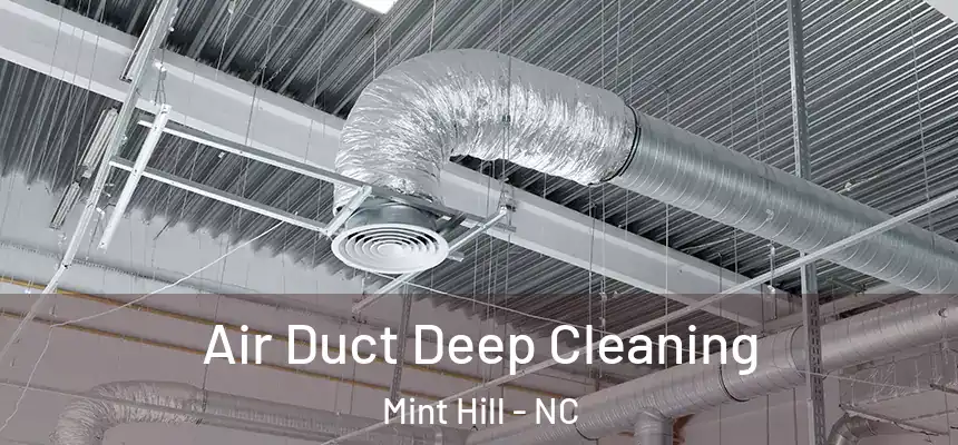 Air Duct Deep Cleaning Mint Hill - NC