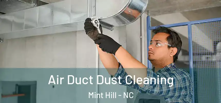  Air Duct Dust Cleaning Mint Hill - NC