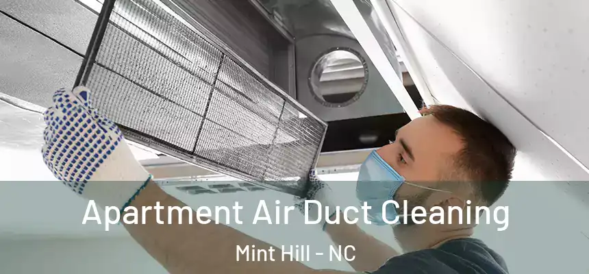  Apartment Air Duct Cleaning Mint Hill - NC