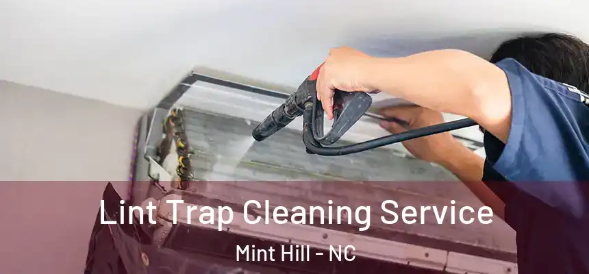  Lint Trap Cleaning Service Mint Hill - NC